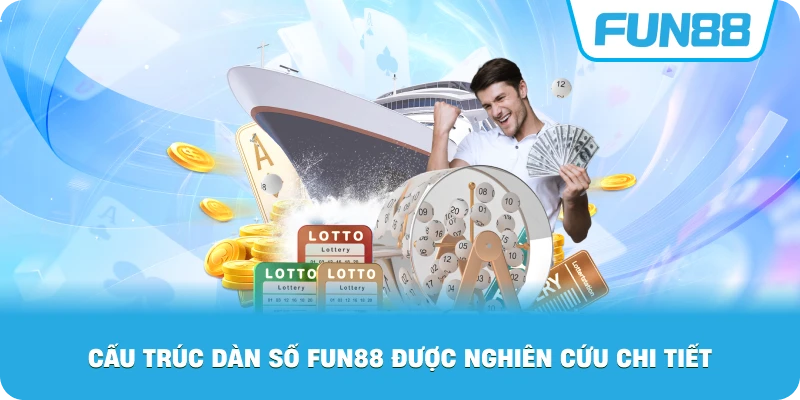 Cấu Trúc Dàn Số Fun88 được nghiên cứu chi tiết
